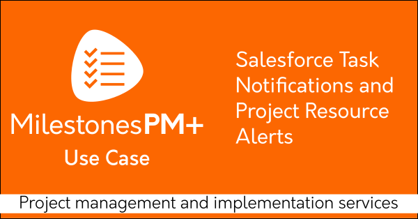 Free Salesforce project management app Milestones PM+ on AppExchange: Tasks, Time tracking, Programs. By trusted Salesforce partner Passage Technology.