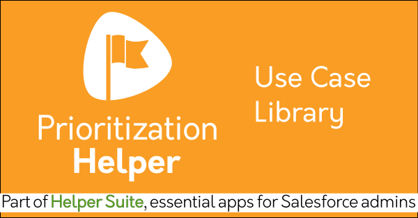 Free trial Salesforce decision-making app Prioritization Helper on AppExchange: Matrix scoring, lead scoring, group evaluations, decision analysis. Helper Suite by trusted Salesforce partner Passage Technology.
