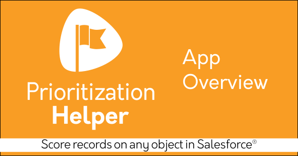 Free trial Salesforce decision-making app Prioritization Helper on AppExchange: Matrix scoring, lead scoring, group evaluations, decision analysis. Helper Suite by trusted Salesforce partner Passage Technology.