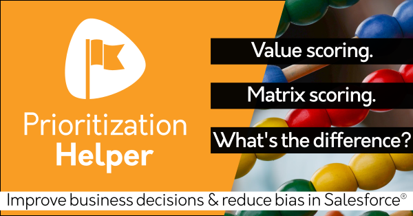 Free trial Salesforce decision-making app Prioritization Helper on AppExchange: Matrix scoring, lead scoring, group evaluations, decision analysis. Helper Suite by trusted Salesforce partner Passage Technology.