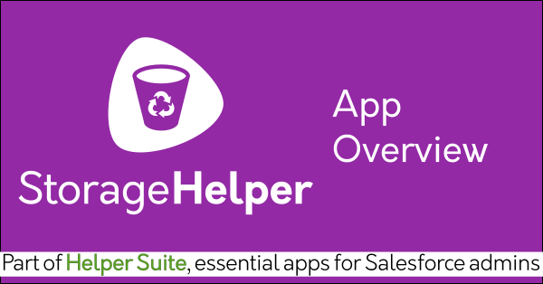 Free Salesforce delete data app Storage Helper on AppExchange: Mass delete records, clean your org, data backup. Helper Suite by trusted Salesforce partner Passage Technology.