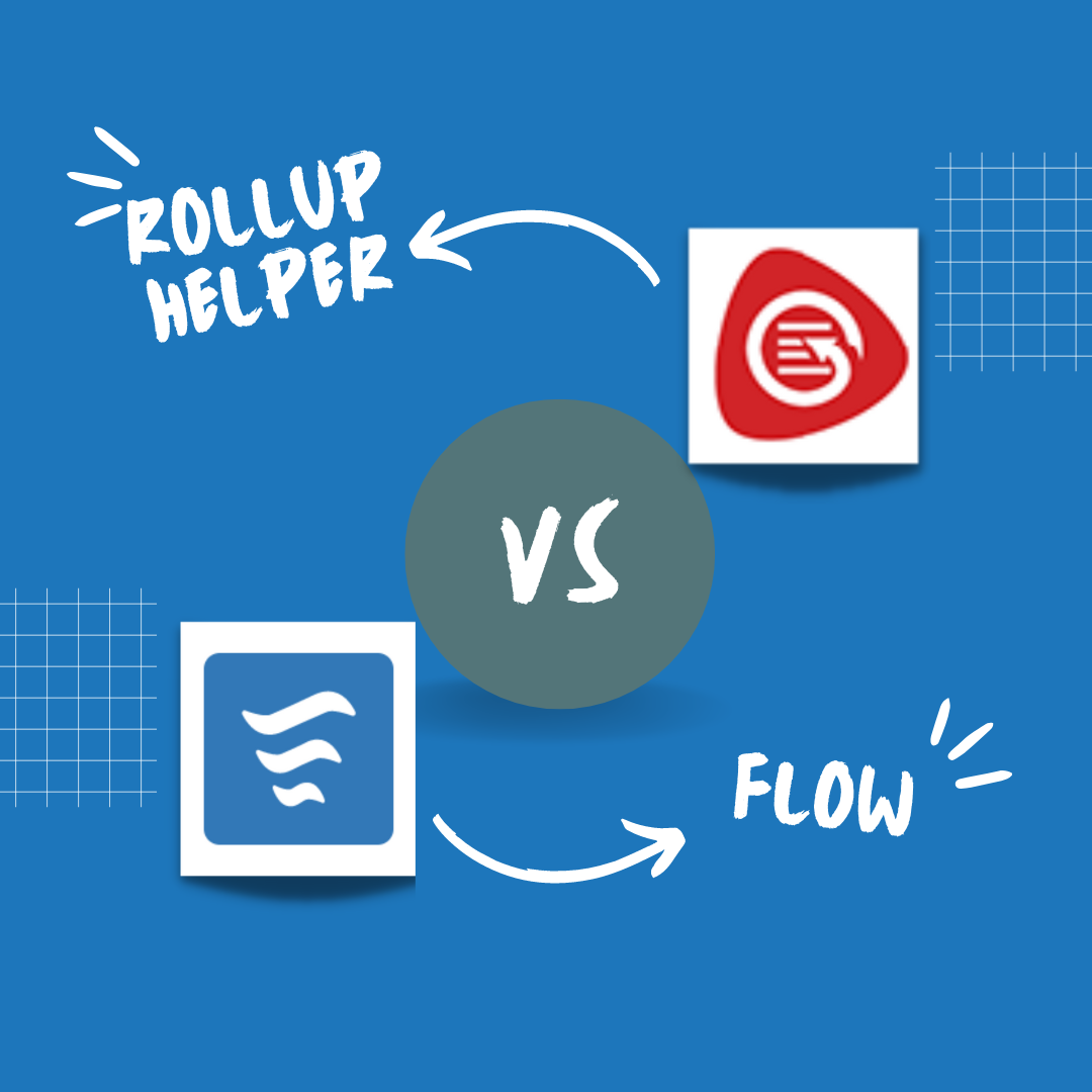 Rollup Helper versus Flow