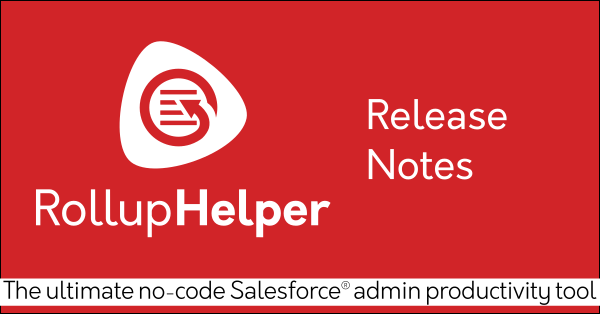 Rollup Helper Release Notes